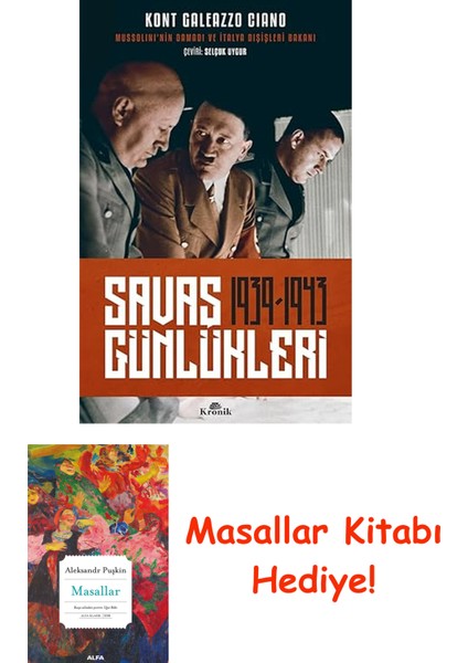 Savaş Günlükleri (1939 - 1943): Mussolini'nin Damadı ve Italya Dışişleri Bakanı + Masallar Kitabı