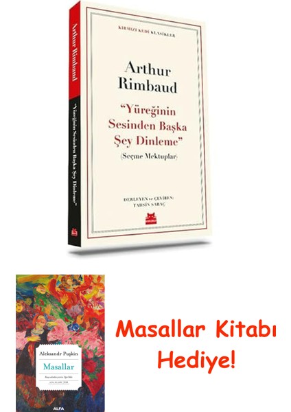 Yüreğinin Sesinden Başka Şey Dinleme: (Seçme Mektuplar) + Masallar Kitabı