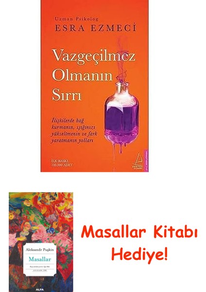 Vazgeçilmez Olmanın Sırrı: Ilişkilerde Bağ Kurmanın, Işığınızı Yükseltmenin ve Fark Yaratmanın Yolları + Masallar Kitabı