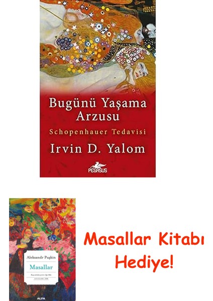 Bugünü Yaşama Arzusu: Schopenhauer Tedavisi + Masallar Kitabı