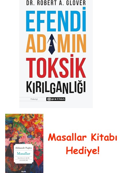Efendi Adamın Toksik Kırılganlığı + Masallar Kitabı