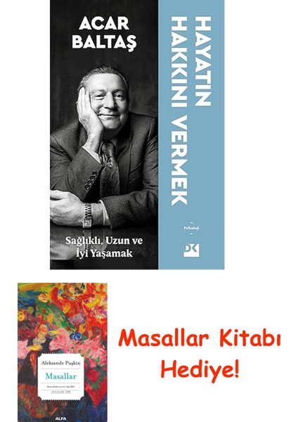 Hayatın Hakkını Vermek: Sağlıklı, Uzun ve Mutlu Yaşamak + Masallar Kitabı