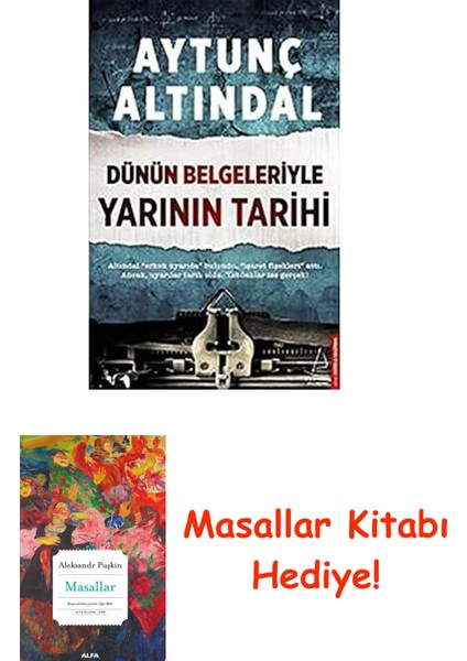 Dünün Belgeleriyle Yarının Tarihi: Altındal "erken Uyarıda" Bulundu, "işaret Fişekleri" Attı. Ancak, Uyarılar Tarih Oldu. Yazılanlar Ise Gerçek! + Masallar Kitabı