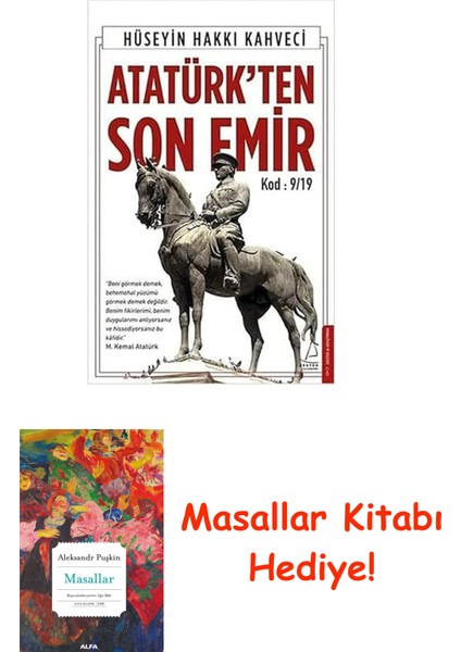 Atatürk'ten Son Emir: Kod: 9/19 + Masallar Kitabı