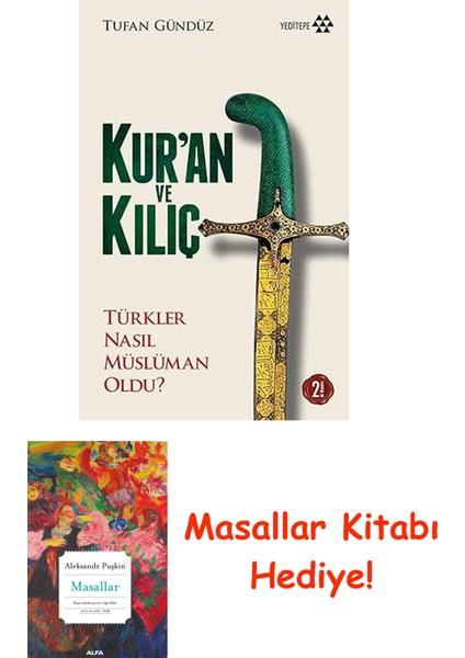 Kur'an ve Kılıç: Türkler Nasıl Müslüman Oldu? + Masallar Kitabı