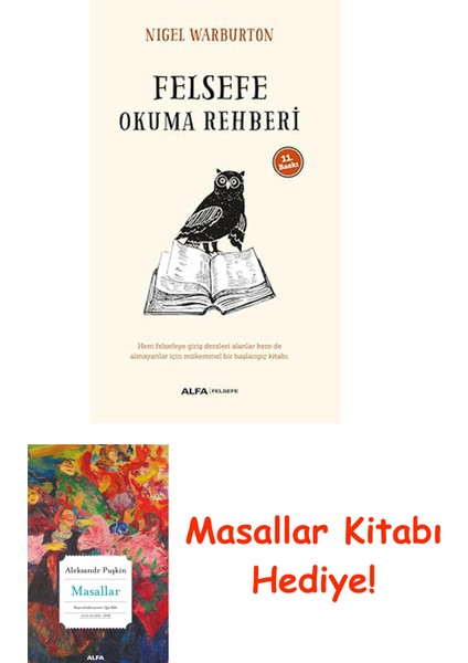 Felsefe Okuma Rehberi: Hem Felsefeye Giriş Dersi Alanlar Hem De Almayanlar Için Mükemmel Bir Başlangıç Kitabı + Masallar Kitabı
