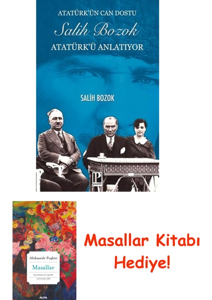 Atatürk'ün Can Dostu Salih Bozok Atatürk'ü Anlatıyor + Masallar Kitabı