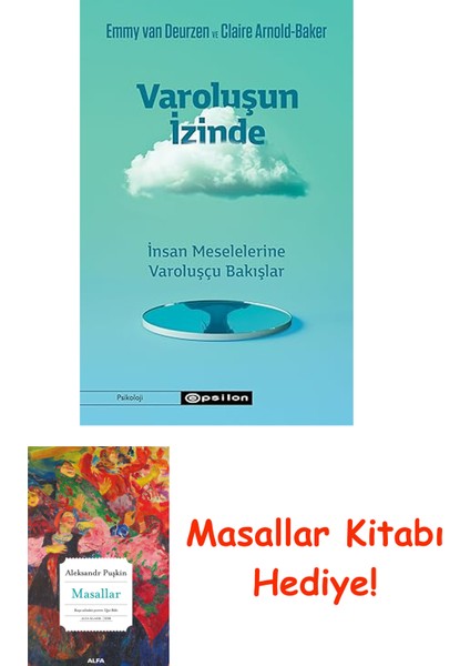 Varoluşun Izinde: Insan Meselelerine Varoluşçu Bakışlar + Masallar Kitabı