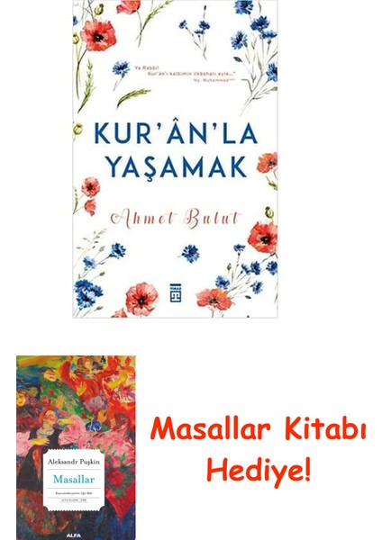 Kur'an’la Yaşamak: Ya Rabbi! Kur'an'ı Kalbimin Ilkbaharı Eyle..." Hz. Muhammed(Sav) + Masallar Kitabı