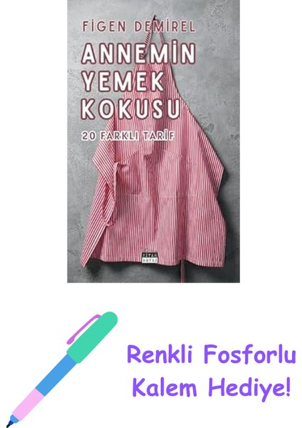 Annemin Yemek Kokusu + Renkli Fosforlu Kalem