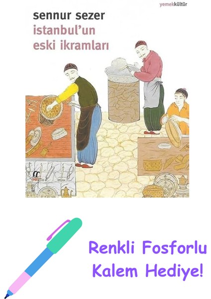 Istanbul'un Eski Ikramları + Renkli Fosforlu Kalem