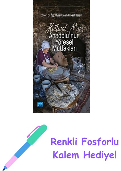 Kültürel Miras Anadolu'nun Yöresel Mutfakları + Renkli Fosforlu Kalem