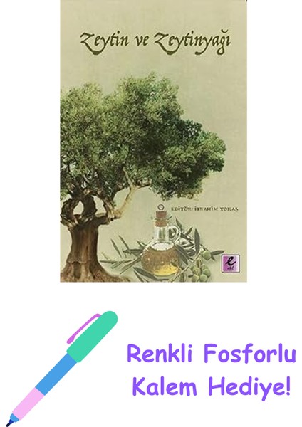 Zeytin ve Zeytinyağı + Renkli Fosforlu Kalem