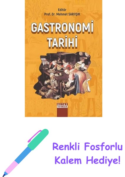 Gastronomi Tarihi + Renkli Fosforlu Kalem