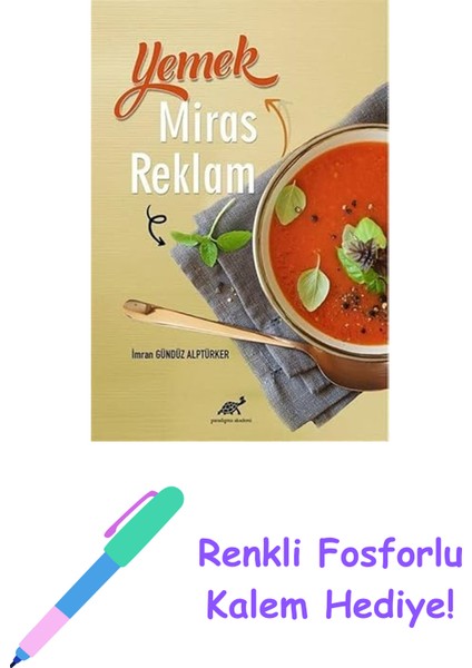 Yemek, Miras, Reklam + Renkli Fosforlu Kalem