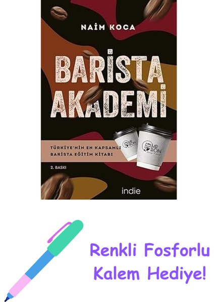 Barista Akademi - Türkiye’nin En Kapsamlı Barista Eğitim Kitabı + Renkli Fosforlu Kalem