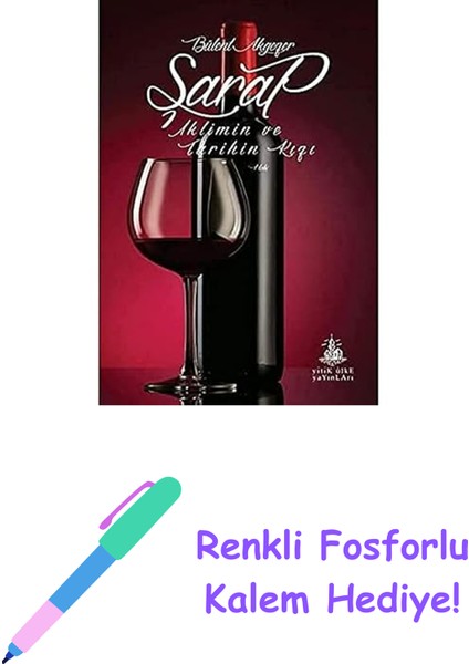 Şarap / Iklimin ve Tarihin Kızı + Renkli Fosforlu Kalem