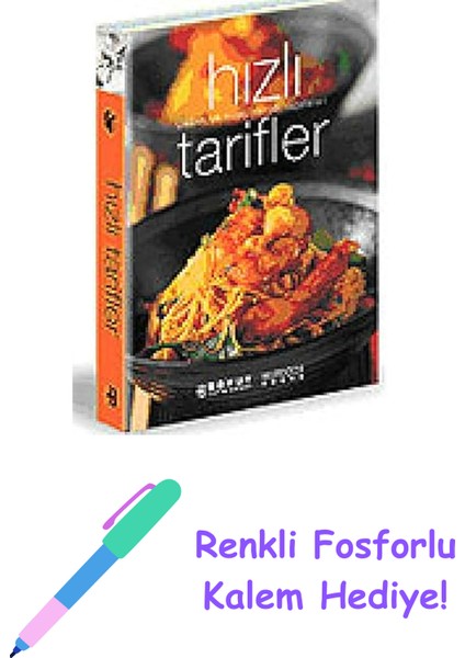 Hızlı Tarifler: Çabuk ve Kolay Yemek Reçeteleri + Renkli Fosforlu Kalem