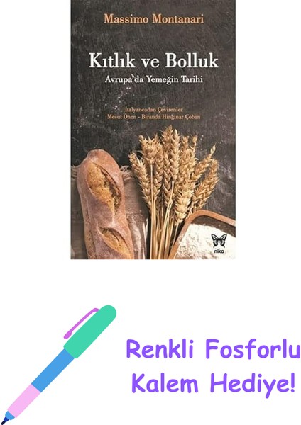 Kıtlık ve Bolluk: Avrupa’da Yemeğin Tarihi + Renkli Fosforlu Kalem