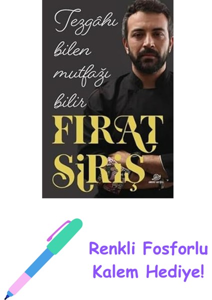 Tezgahı Bilen Mutfağı Bilir + Renkli Fosforlu Kalem