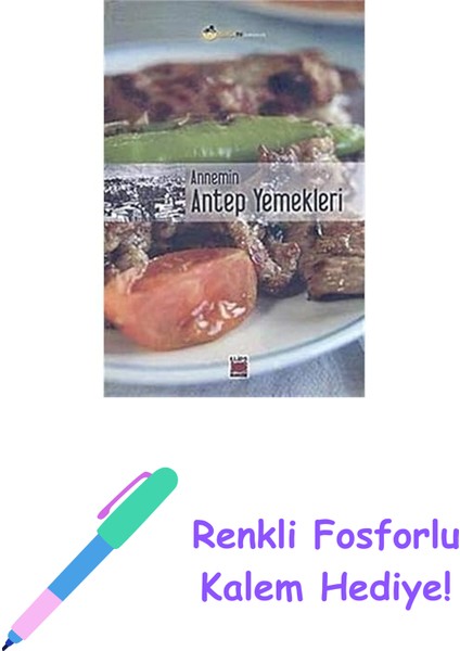 Annemin Antep Yemekleri Ciltli + Renkli Fosforlu Kalem