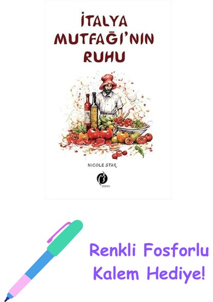 Italya Mutfağı’nın Ruhu + Renkli Fosforlu Kalem