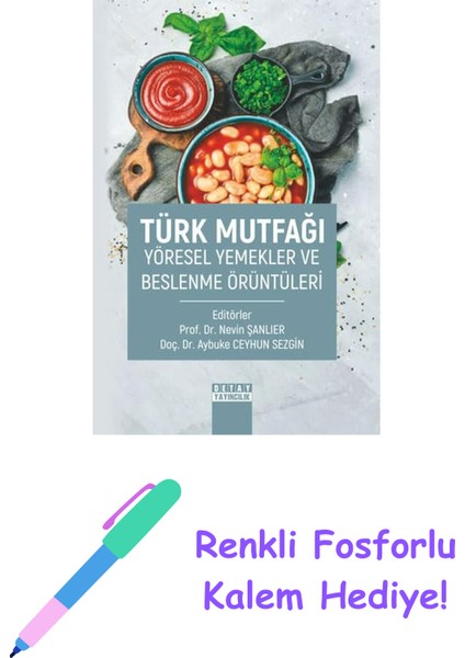 Türk Mutfağı Yöresel Yemekler ve Beslenme Örüntüleri + Renkli Fosforlu Kalem