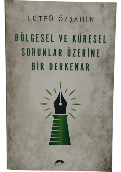 Bölgesel ve Küresel Sorunlar Üzerine Bir Derkenar