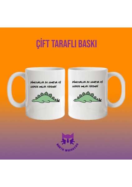 Dinazorlar Da Sanıyor Ki Sadece Onlar Tükendi Çift Taraflı Baskılı Kupa Bardak 330 ml fiyatları
