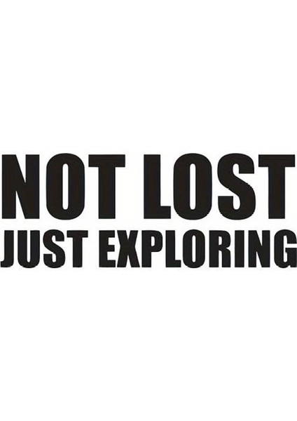 Not Lost Duvar Dekor Sticker 40 x 16 cm