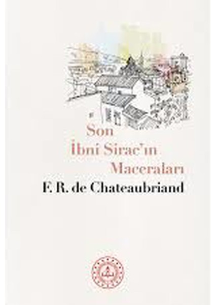 Son Ibni Sirac'ın Maceraları - François Chateaubriand (*****tavsiyeli Çeviri)