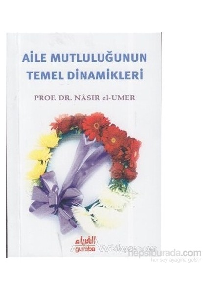 Aile Mutluluğunun Temel Dinamikleri-Yahya B. Musa Ez-Zehrani