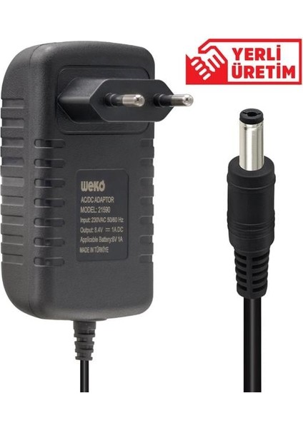 Weko 8.4 Volt - 1 Amper 8.4 Watt 5.5*2.5 Uçlu Lityum Pil Ledli Yerli Üretim Şarj Adaptörü