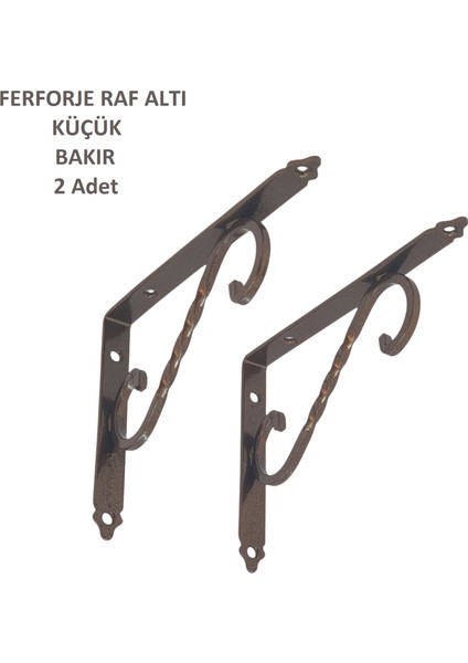 Ferforje Raf Altı, Küçük, Bakır, Vidalar Dahil, 2 Adet