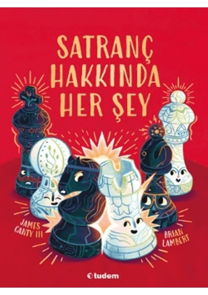 Satranç Hakkında Her Şey