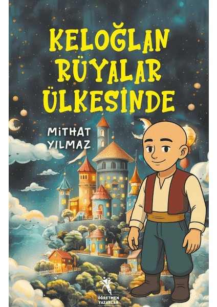 Keloğlan Rüyalar Ülkesinde (8+Yaş)