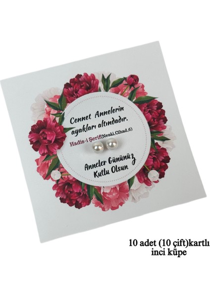 Anneler Günü Hediyesi Hadis-I Şerifli 10 Çift Inci Küpe ve Kartları