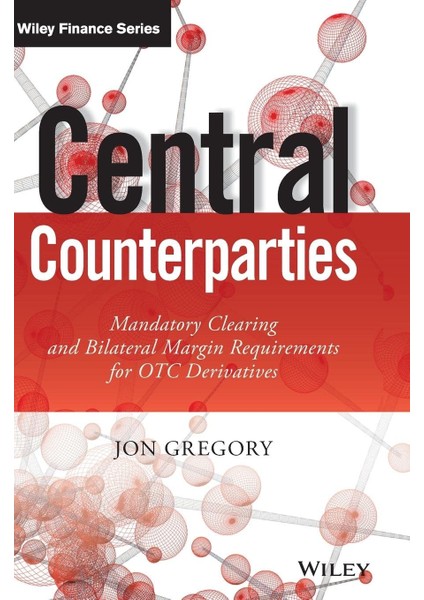 Central Counterparties: Mandatory Central Clearing And Initial Margin Requirements For Otc Derivatives