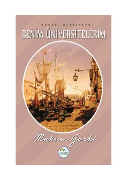 Dünya Klasikleri - Benim Üniversitelerim