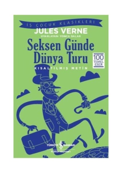 Seksen Günde Dünya Turu (Kısaltılmış Metin)