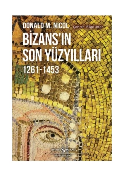 Bizansın Son Yüzyılları 1261-1453