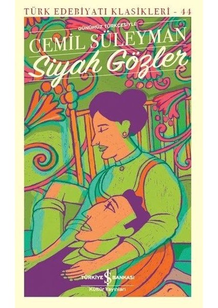 Siyah Gözler - Türk Edebiyatı Klasikleri