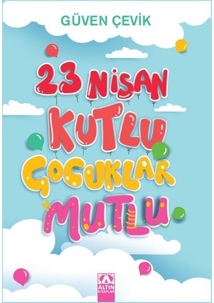 23 Nisan Kutlu Çocuklar Mutlu