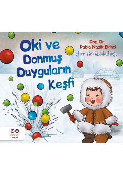 Oki ve Donmuş Duyguların Keşfi