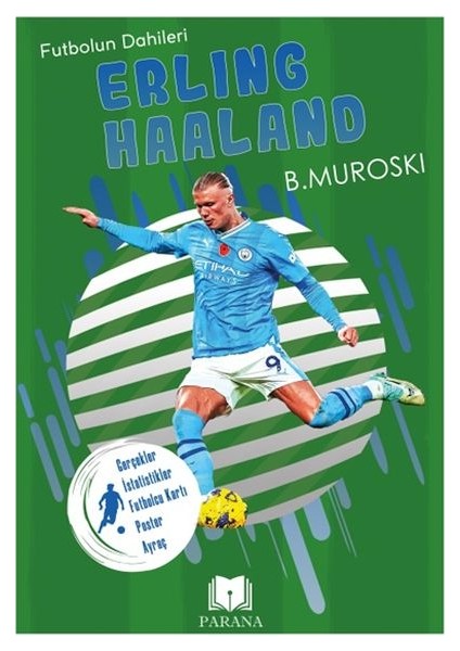 Erling Haaland - Futbolun Dahileri