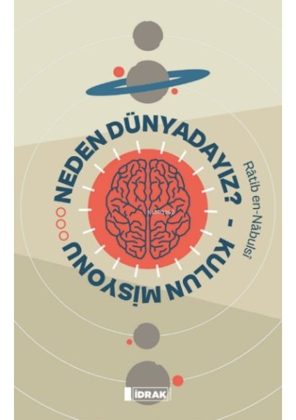 Neden Dünyadayız? Kulun Misyonu