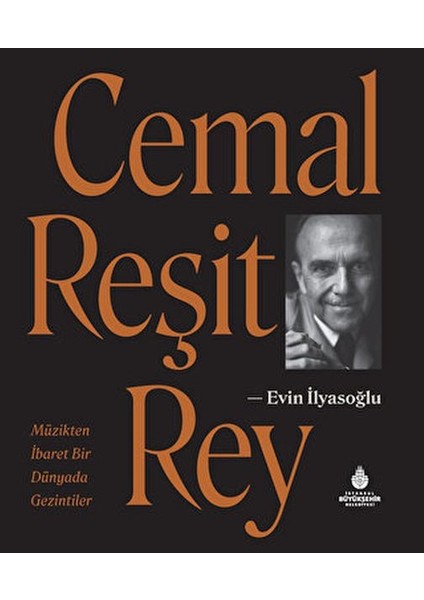 Cemal Reşit Rey - Müzikten Ibaret Bir Dünyada Gezintiler