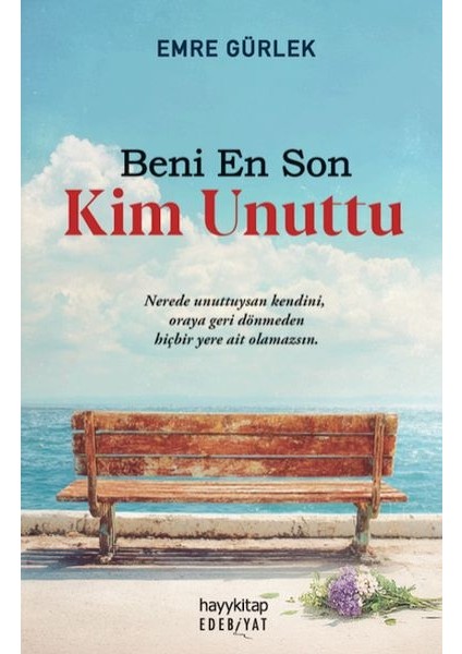 Beni En Son Kim Unuttu