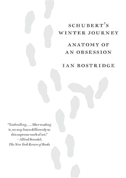 Schubert's Winter Journey: Anatomy Of An Obsession
