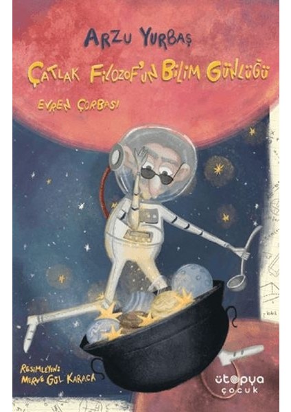 Çatlak Filozof’un Bilim Günlüğü - Evren Çorbası